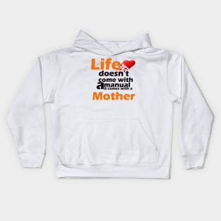 Life doesn't come with a manual Kids Hoodie